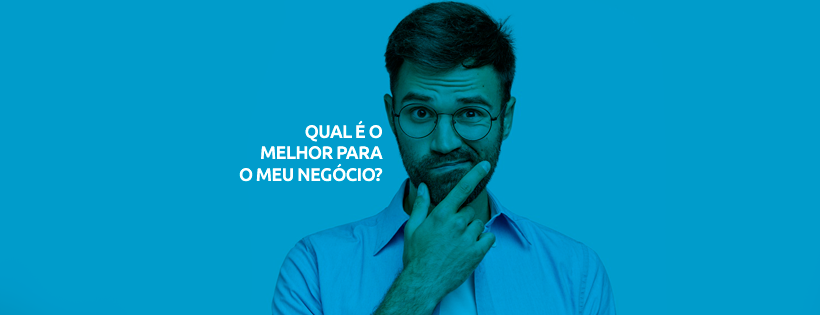 Homem com feição de dúvida ao lado do texto "Qual é o melhor para o seu negócio?".